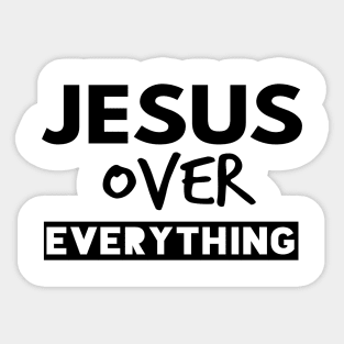 Jesus Over Everything Funny Christian Sticker